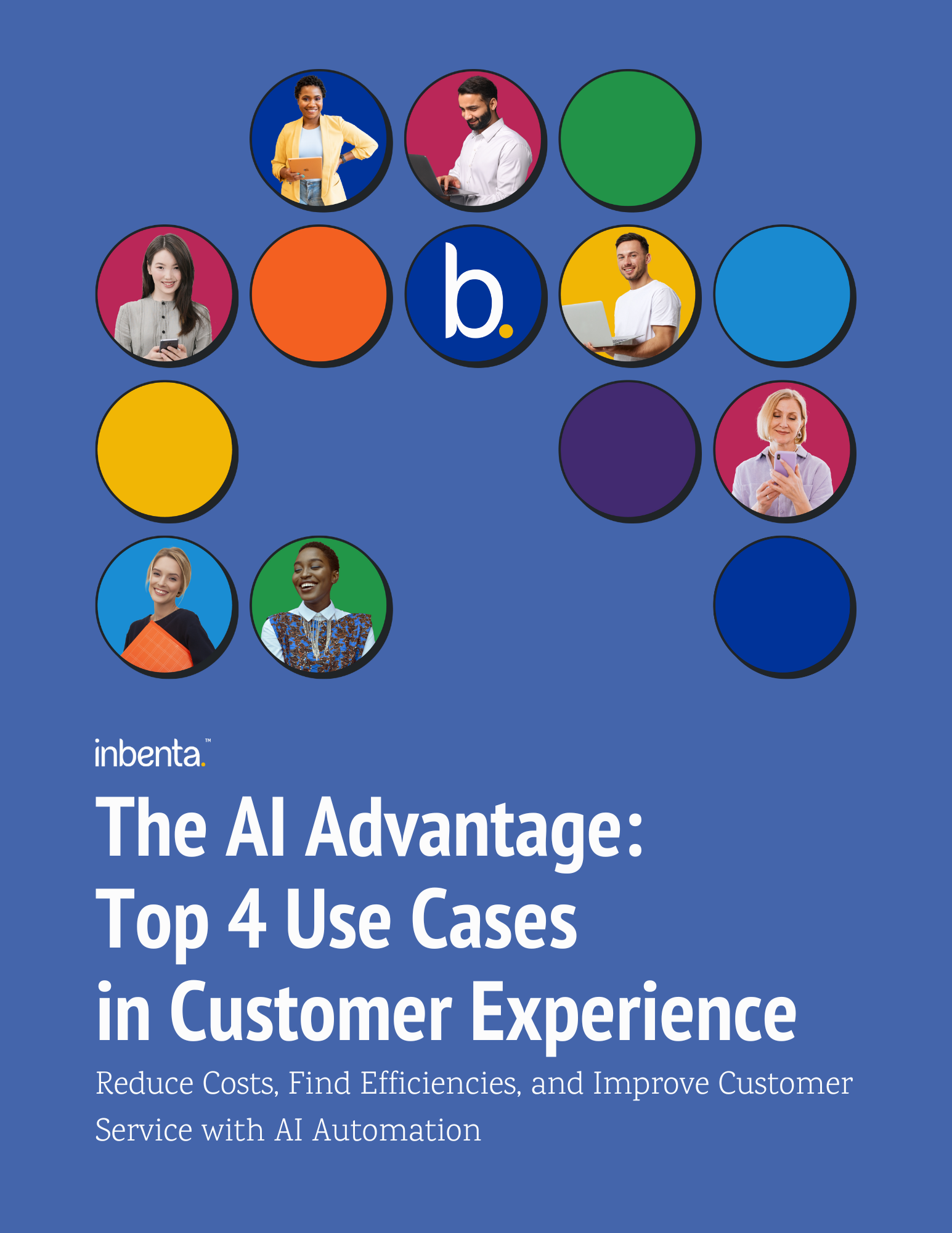 The AI Advantage Top 4 Use Cases in Customer Experience Inbenta